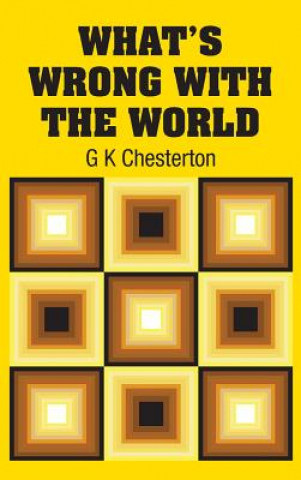 Kniha What's Wrong with the World G K Chesterton