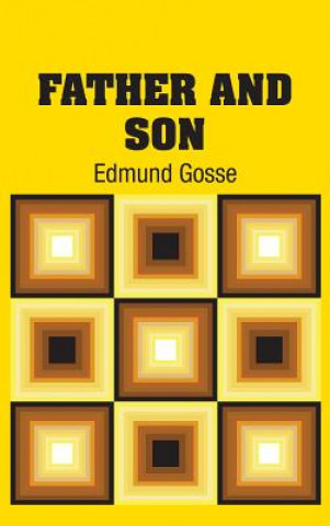 Kniha Father and Son Edmund Gosse