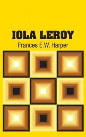 Book Iola Leroy Frances E.W. Harper