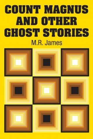 Kniha Count Magnus and Other Ghost Stories M.R. James