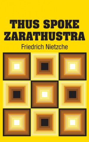 Könyv Thus Spoke Zarathustra Friedrich Nietzche