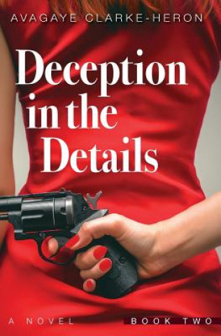 Kniha Deception in the Details Avagaye Clarke-Heron