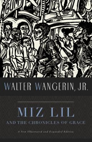 Kniha Miz Lil and the Chronicles of Grace Walter Wangerin