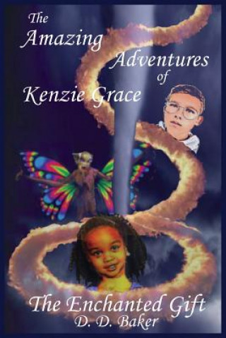 Carte Amazing Adventures of Kenzie Grace D. D. Baker