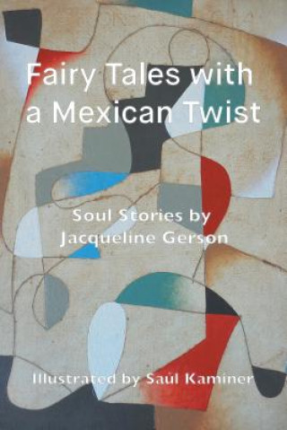 Kniha Fairy Tales with a Mexican Twist Jacqueline Gerson