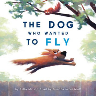 Carte Dog Who Wanted to Fly KATHY STINSON
