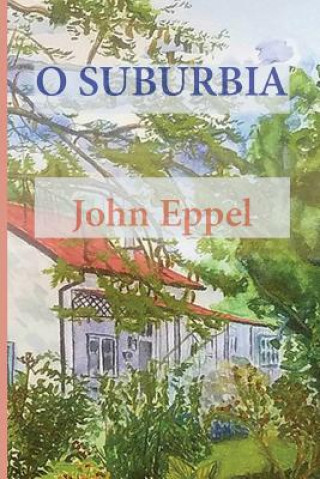 Knjiga O Suburbia John Eppel