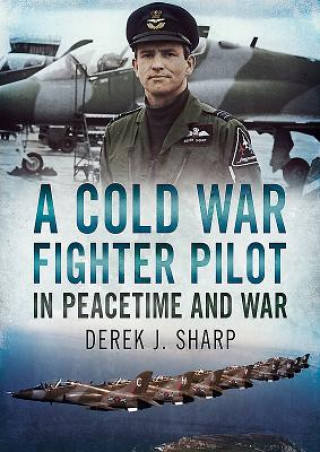 Książka Cold War Fighter Pilot in Peacetime and War D. Sharp