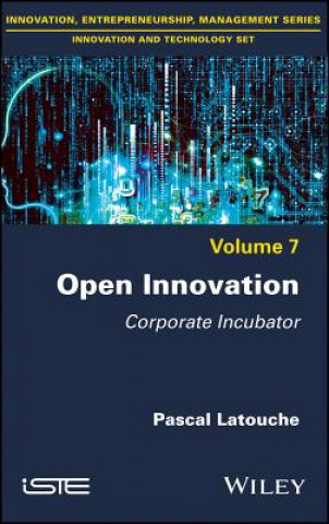 Kniha Open Innovation - Corporate Incubator Pascal Latouche