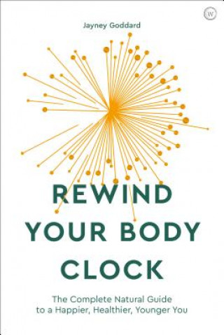 Knjiga Rewind Your Body Clock Jayney Goddard