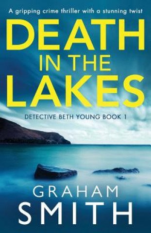 Kniha Death in the Lakes Graham Smith