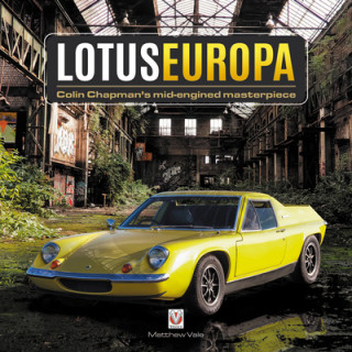Könyv Lotus Europa - Colin Chapman's mid-engined masterpiece Matthew Vale
