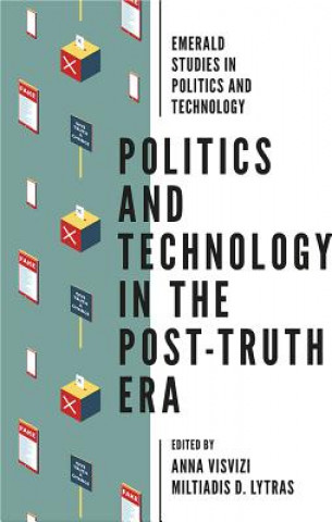 Book Politics and Technology in the Post-Truth Era Anna Visvizi