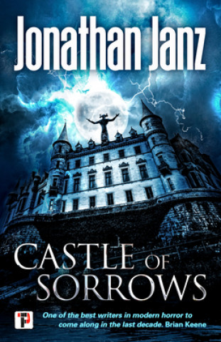 Kniha Castle of Sorrows Jonathan Janz