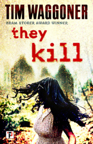 Βιβλίο They Kill Tim Waggoner
