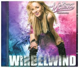 Audio Wirbelwind, 1 Audio-CD Melissa Naschenweng