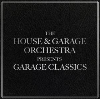 Zvok Garage Classics The House & Garage Orchestra