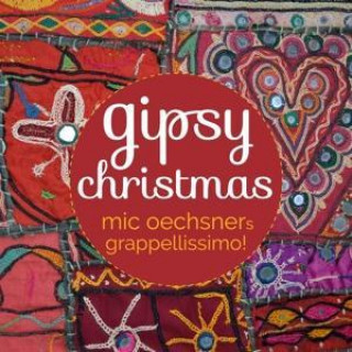 Audio Gipsy Christmas Mic Oechsners Grappellissimo!