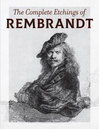 Könyv The Complete Etchings of Rembrandt Rembrandt