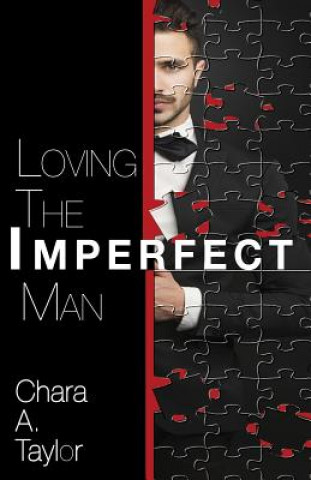 Knjiga Loving the Imperfect Man Chara a Taylor