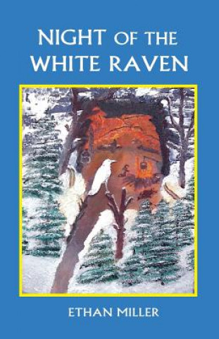 Könyv Night of the White Raven Ethan Miller