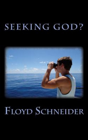 Βιβλίο Seeking God? Floyd E Schneider