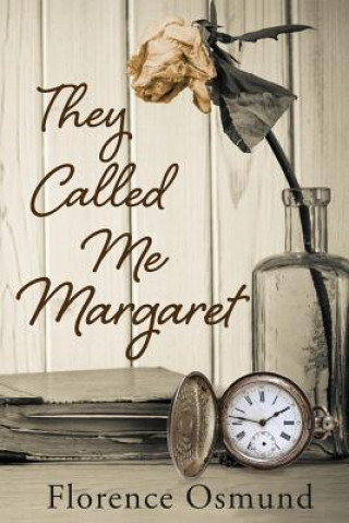 Boek They Called Me Margaret Florence Osmund