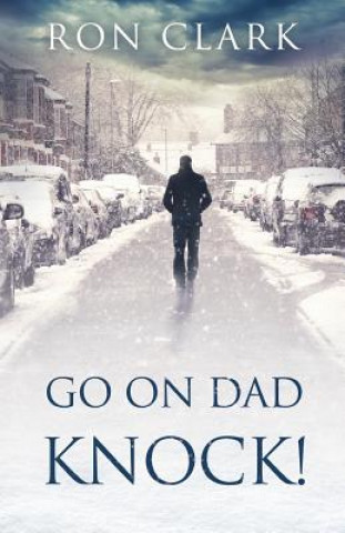 Könyv Go On Dad...Knock! Ron Clark