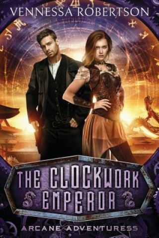 Book The Clockwork Emperor Vennessa Robertson