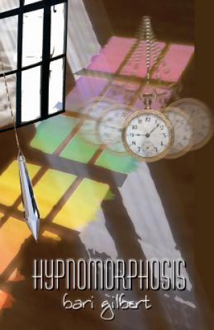 Buch Hypnomorphosis Bari Gilbert