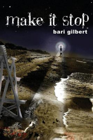 Knjiga Make It Stop Bari Gilbert
