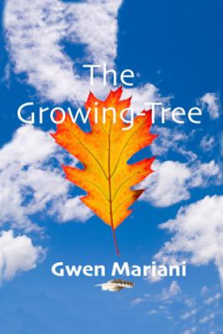 Knjiga The Growing-Tree Gwen Mariani