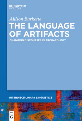 Carte The Language of Artifacts Allison Burkette