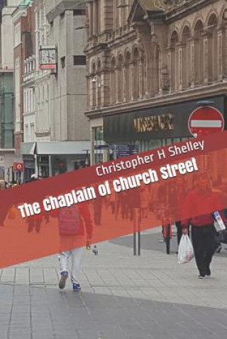 Könyv The Chaplain of Church Street Christopher H Shelley