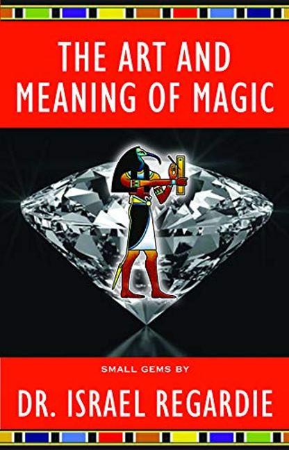 Kniha Art and Meaning of Magic Israel Regardie