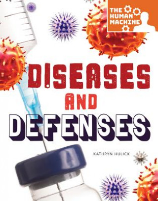 Buch Diseases and Defenses Kathryn Hulick
