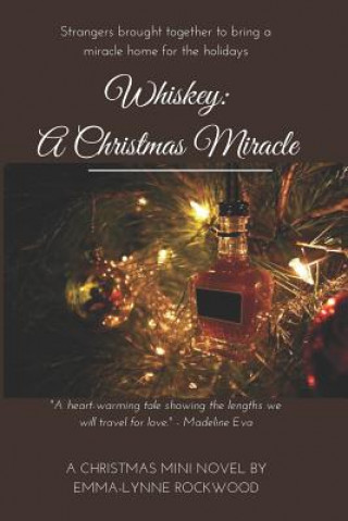 Libro Whiskey: A Christmas Miracle Emma-Lynne Rockwood