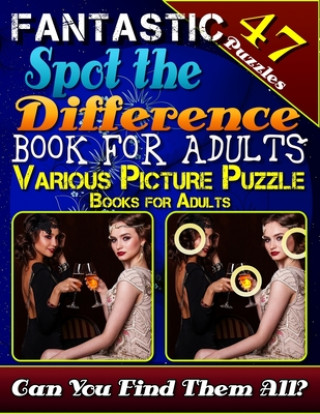 Kniha Fantastic Spot the Difference Book for Adults. Various Picture Puzzle Books for Adults (47 Puzzles): Relax Your Mind with Beautiful Picture Puzzles. C Razorsharp Productions