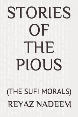 Livre Stories of the Pious: (the Sufi Morals) Reyaz Nadeem