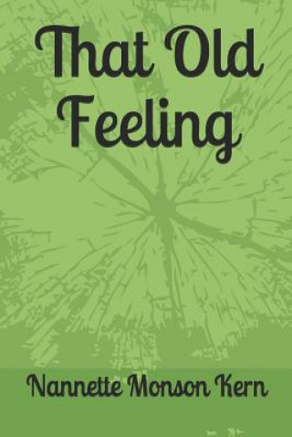 Kniha That Old Feeling Nannette Monson Kern