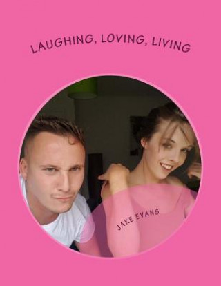 Kniha Laughing, Loving, Living Mr Jake Evans