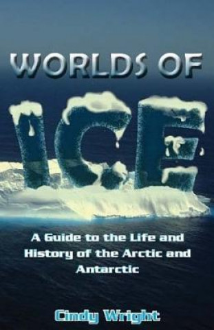 Könyv A Guide to the Life and History of the Arctic and Antarctic Cindy Wright