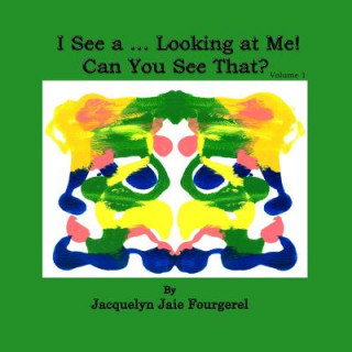 Carte I See a ... Looking at Me! Can You See That? Jacquelyn Jaie Fourgerel