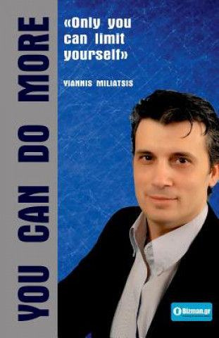 Kniha You Can Do More! Mr Yiannis Miliatsis