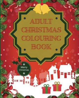 Книга Adult Christmas Colouring Book Creations