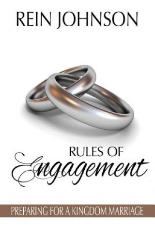 Książka Rules of Engagement: Preparing for a Kingdom Marriage Rein Johnson