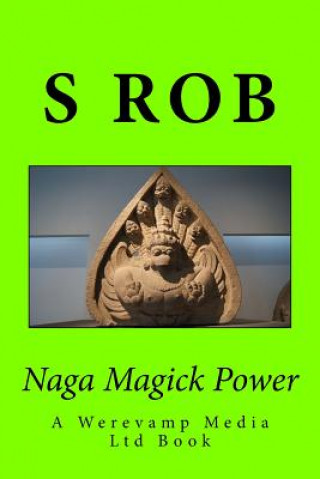 Könyv Naga Magick Power S Rob