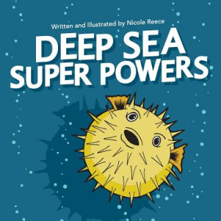 Knjiga Deep Sea Super Powers MS Nicole Reece