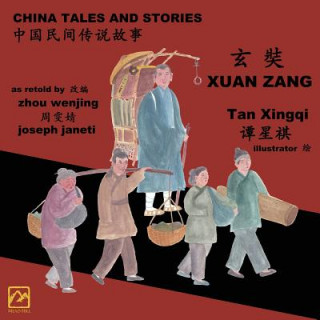 Книга China Tales and Stories: Xuan Zang: Chinese-English Bilingual Zhou Wenjing