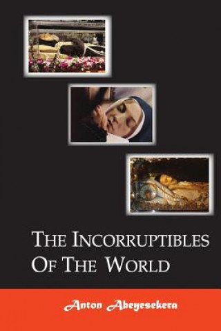 Książka The Incorruptibles Of The World Anton Abeyesekera